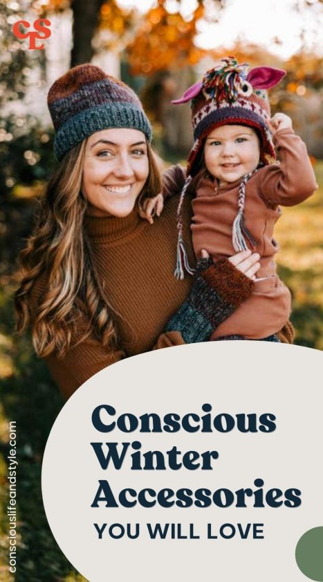Conscious Winter Accessories you will love - Conscious life and style