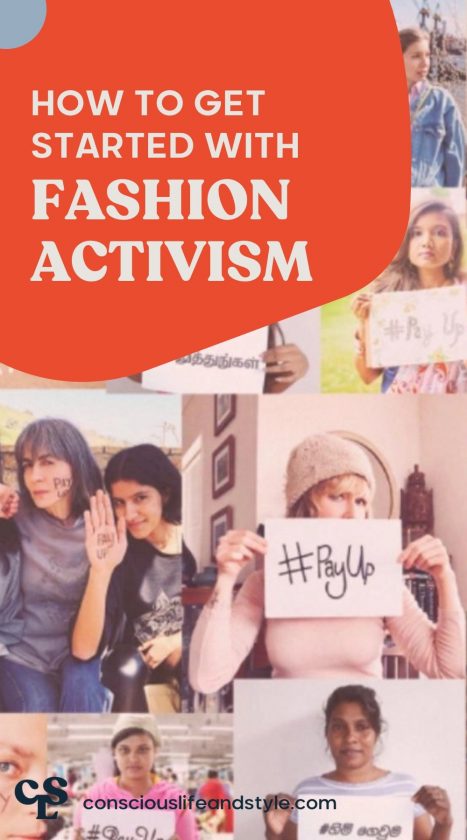 How to Get Started with Fashion Activism - Conscious Life & Style