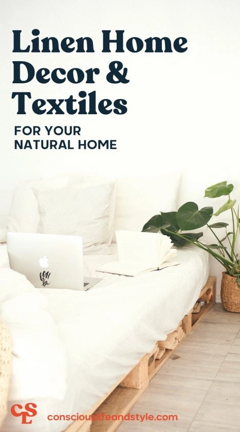 Linen Home Decor & Textiles for Your Natural Home - Conscious Life and Style