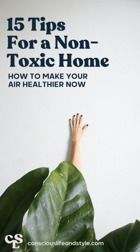 15 tips for a non-toxic home: how to make your air healthier now. - Conscious life and style