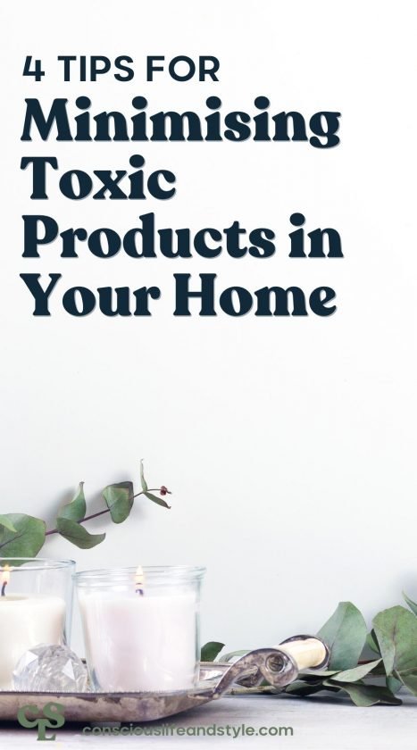 4 Tips for minimising toxic products in your home - Conscious life and style