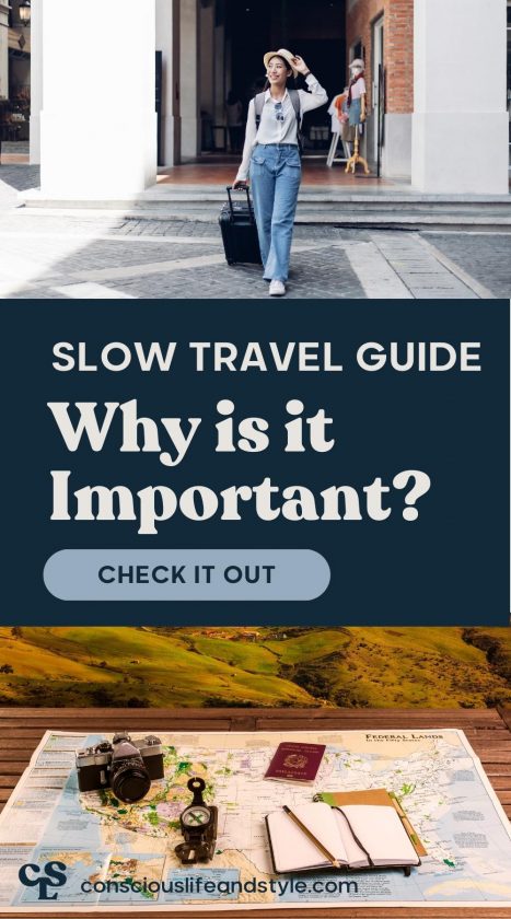 Slow Travel Guide: Why is it important? - Conscious Life and Style