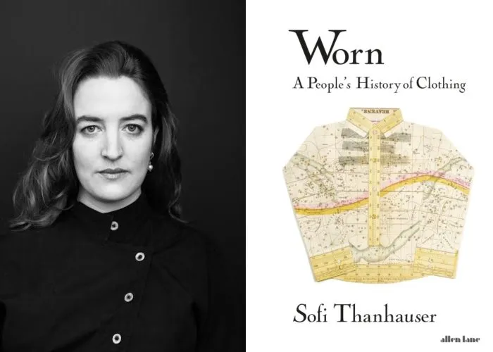 collage of Sofi Thanhauser and book cover of Worn: A People's History of Clothing