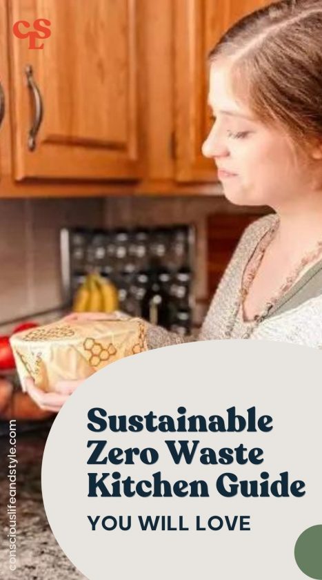 Sustainable and Zero Waste Kitchen Guide You Will Love - Conscious Life and Style