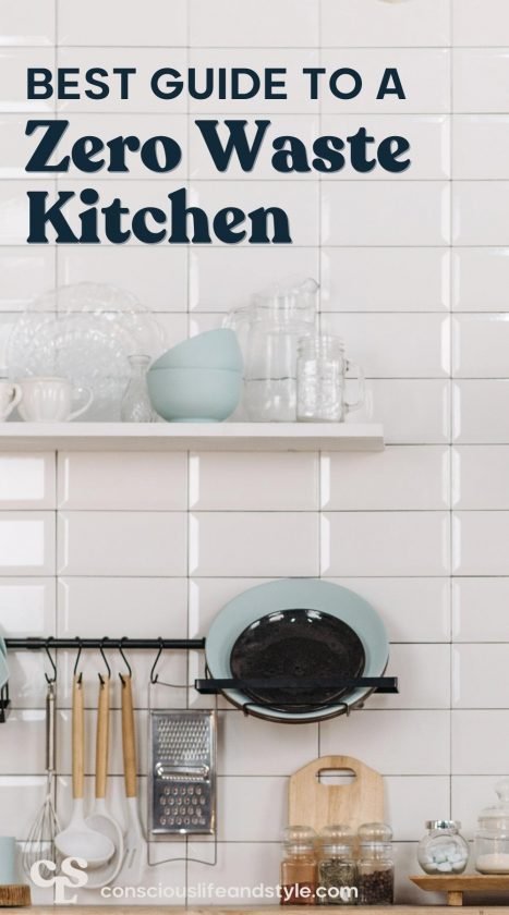 Best Guide To a Zero Waste Kitchen - Conscious Life and Style
