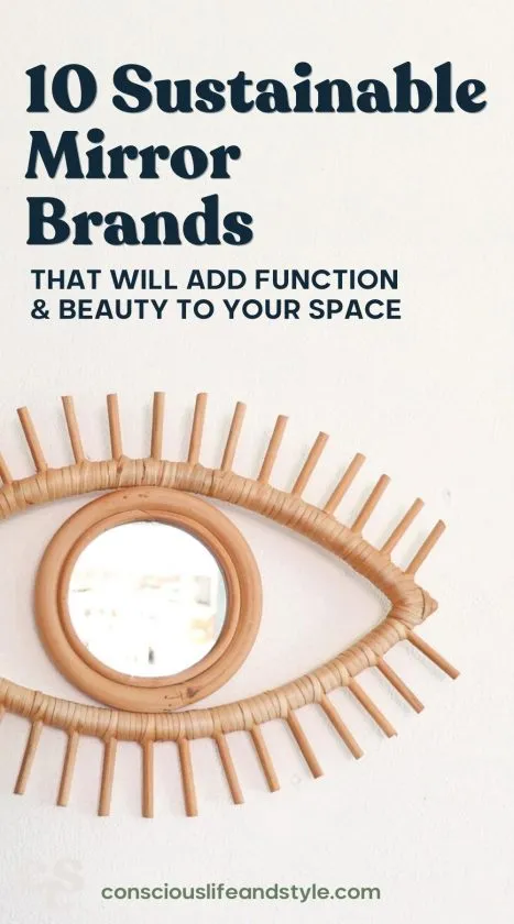 10 Sustainable Mirror Brands That Will Add Function and Beauty To Your Space - Conscious Life and Style