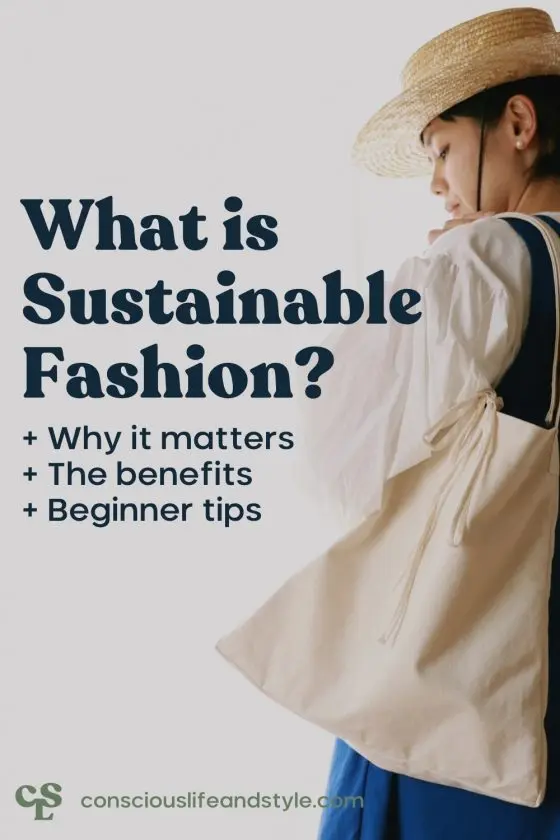 What is Sustainable Fashion? Conscious Life and Style