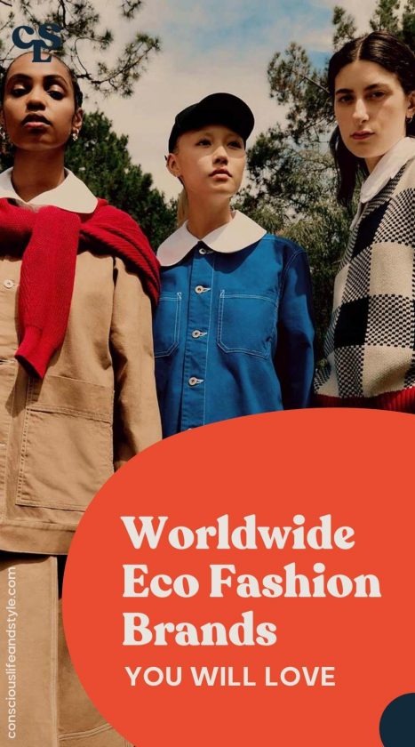 Worldwide eco fashion brands you will love - Conscious Life and Style